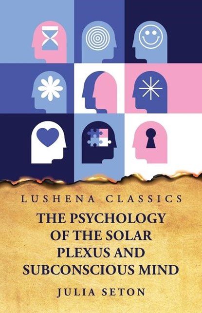 The Psychology of the Solar Plexus and Subconscious Mind, Julia Seton - Paperback - 9798890962485