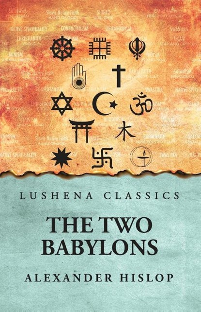 The 2 Babylons Alexander Hislop, Alexander Hislop - Paperback - 9798890969651
