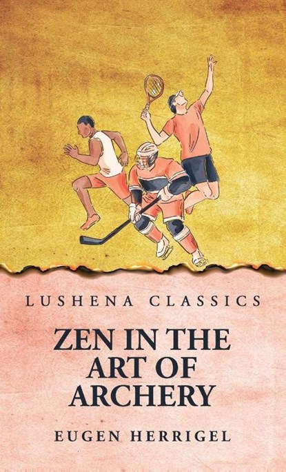 Zen In the Art Of Archery, Eugen Herrigel - Gebonden - 9798890969767