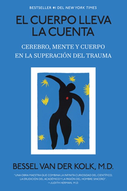El Cuerpo Lleva La Cuenta: Cerebro, Mente Y Cuerpo En La Superación del Trauma / The Body Keeps Score, Bessel Van Der Kolk - Paperback - 9798890981967