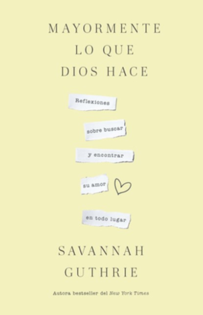 Mayormente Lo Que Dios Hace / Mostly What God Does, Savannah Guthrie - Paperback - 9798890982087