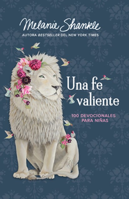 Una Fe Valiente: 100 Devocionales Para Niñas / Fearless Faith: 100 Devotions for Girls, Melanie Shankle - Gebonden - 9798890982414