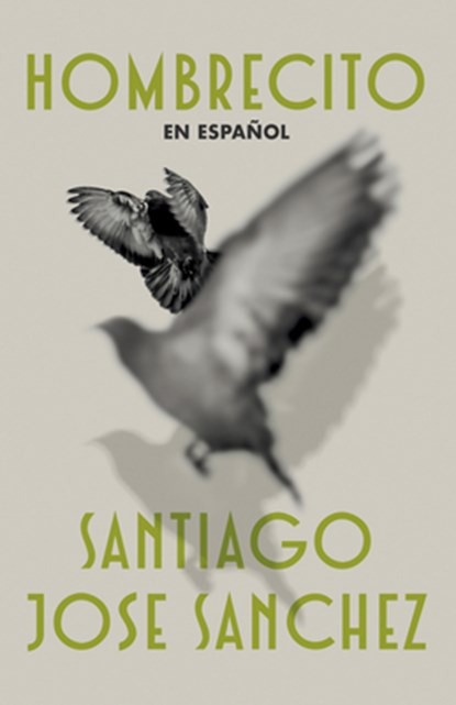 Hombrecito (Spanish Edition), Santiago Jose Sanchez - Paperback - 9798890982438