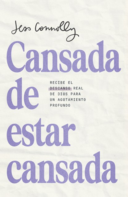 Cansada de Estar Cansada / Tired of Being Tired, Jess Connolly - Paperback - 9798890982674