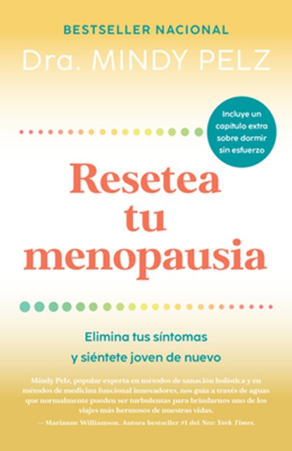 Resetea Tu Menopausia: Elimina Tus Síntomas Y Siéntete Joven de Nuevo / The Menopause Reset: Get Rid of Your Symptoms and Feel Like Your Younger Self, Mindy Pelz - Paperback - 9798890982841