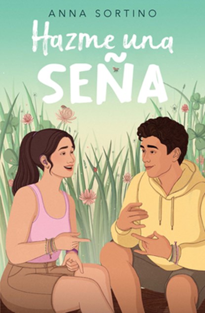 Hazme Una Seña / Give Me a Sign, Anna Sortino - Paperback - 9798890982995