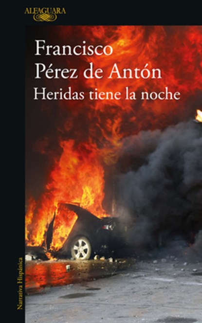 Heridas tiene la noche / The Night Bears Wounds, Francisco Pérez de Antón - Paperback - 9798890986689