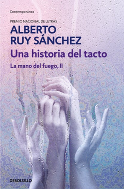 Una historia del tacto/ The Hand of Fire II. A History of Touch, Alberto Ruy Sánchez - Paperback - 9798890986801