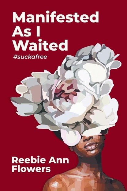 Manifested As I Waited, Reebie Ann Flowers - Paperback - 9798891005464