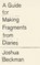 A Guide for Making Fragments from Diaries, Joshua Beckman - Paperback - 9798891060418