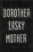 Mother, Dorothea Lasky - Paperback - 9798891060470