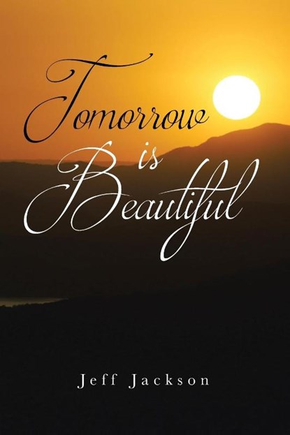 Tomorrow Is Beautiful, Jeff Jackson - Paperback - 9798891120457