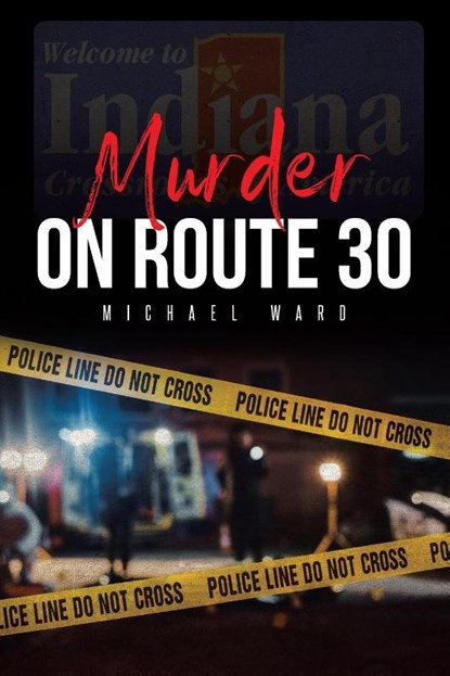 Murder on Route 30, Michael Ward - Paperback - 9798891124370