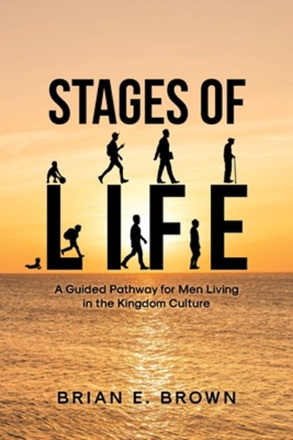 Stages of Life, Brian Brown - Paperback - 9798891125407