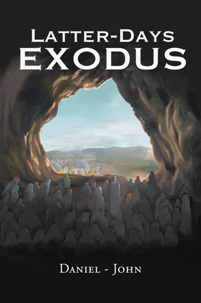 Latter-Days Exodus, Daniel John - Paperback - 9798891125421