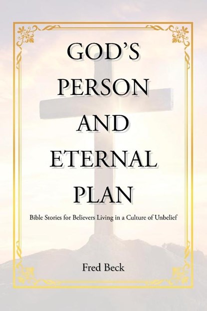 God's Person and Eternal Plan, Fred Beck - Paperback - 9798891126879
