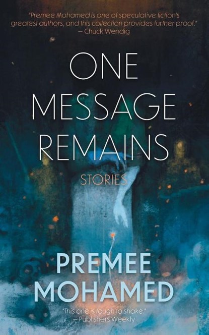 One Message Remains, Premee Mohamed - Paperback - 9798891160101
