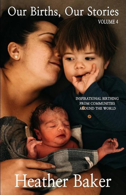 Our Births, Our Stories Volume 4, Baker - Paperback - 9798891213449
