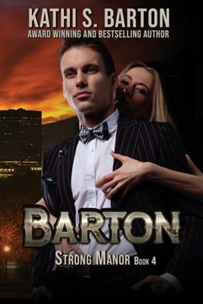 Barton: Strong Manor - Billionaire Romance, Kathi S. Barton - Paperback - 9798891261440