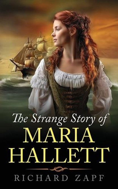 The Strange Story of Maria Hallett, Richard Zapf - Paperback - 9798891264441
