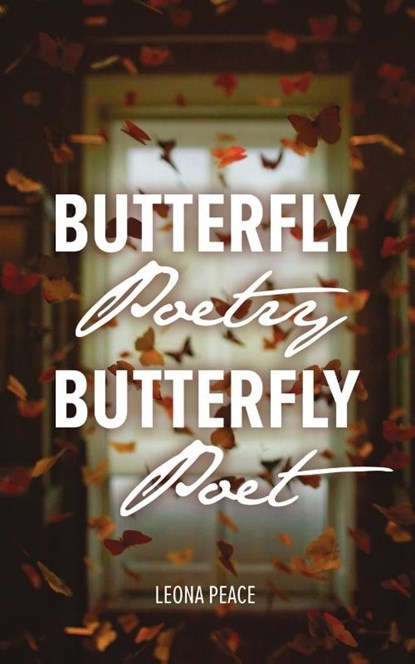 Butterfly Poetry Butterfly Poet, Leona Peace - Paperback - 9798891276185