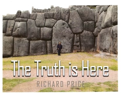 The Truth is Here, Richard Price - Gebonden - 9798891279421