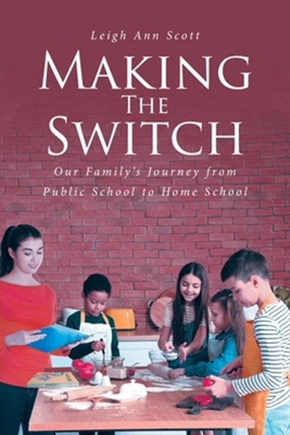 MAKING THE SWITCH, Leigh Ann Scott - Paperback - 9798891300040
