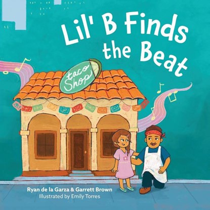 Lil' B Finds the Beat, Ryan de la Garza ; Garrett Brown - Paperback - 9798891326132