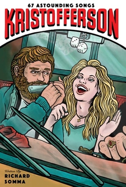 Kristofferson: 67 Astounding Songs, Richard Somma - Gebonden - 9798891327658