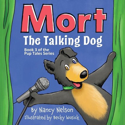Mort the Talking Dog, Nancy Nelson - Paperback - 9798891328082