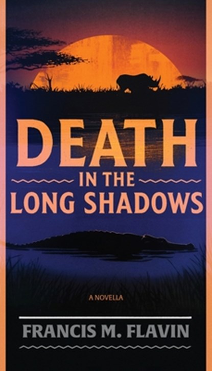 Death in the Long Shadows, Francis M. Flavin - Paperback - 9798891329546