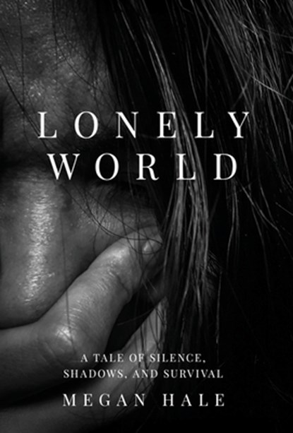 Lonely World, Megan Hale - Gebonden - 9798891329966