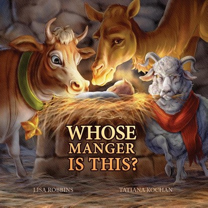 Whose Manger Is This?, Lisa Robbins - Paperback - 9798891340572