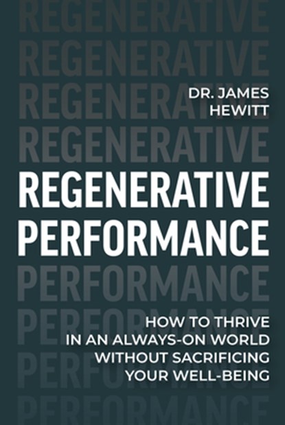 Regenerative Performance, Dr James Hewitt - Gebonden - 9798891384866