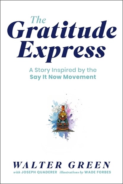 The Gratitude Express, Walter Green - Gebonden - 9798891385252