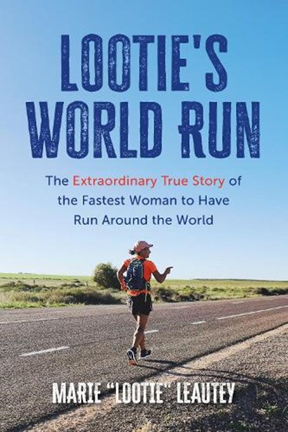 Lootie's World Run, Marie Leautey - Paperback - 9798891385542