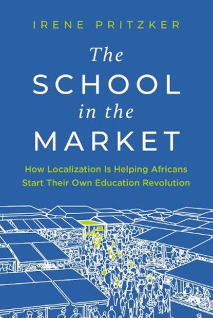 The School in the Market, Irene Pritzker - Gebonden - 9798891387188