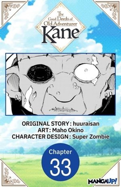 The Good Deeds of Old Adventurer Kane #033, huuraisan ; Maho Okino ; Super Zombie - Ebook - 9798891390546