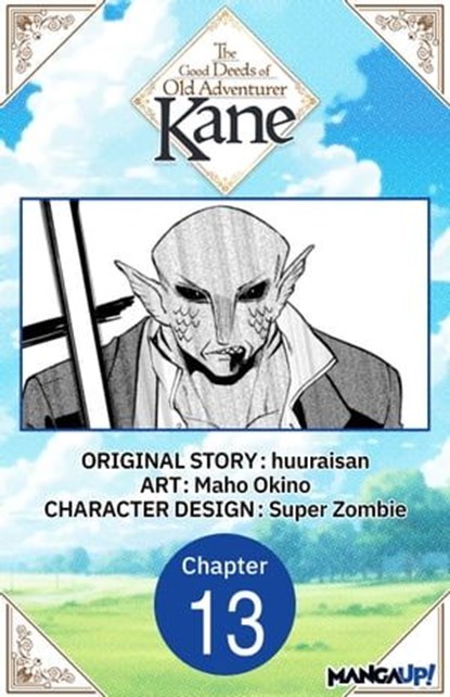 The Good Deeds of Old Adventurer Kane #013, huuraisan ; Maho Okino ; Super Zombie - Ebook - 9798891390744