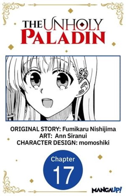 The Unholy Paladin #017, Fumikaru Nishijima ; Ann Siranui ; momoshiki - Ebook - 9798891394483