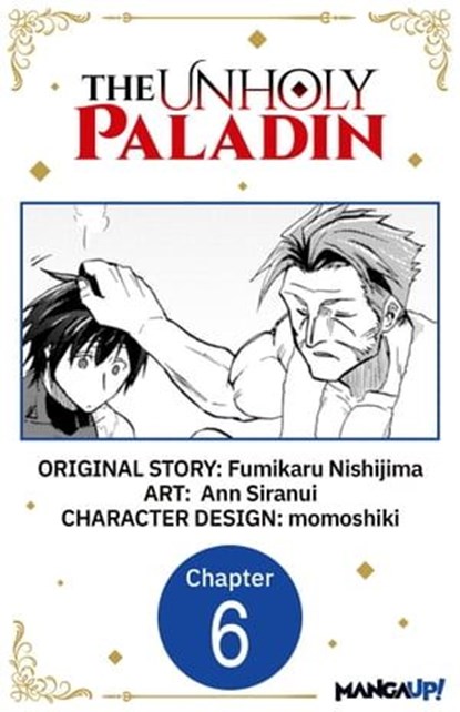 The Unholy Paladin #006, Fumikaru Nishijima ; Ann Siranui ; momoshiki - Ebook - 9798891394599