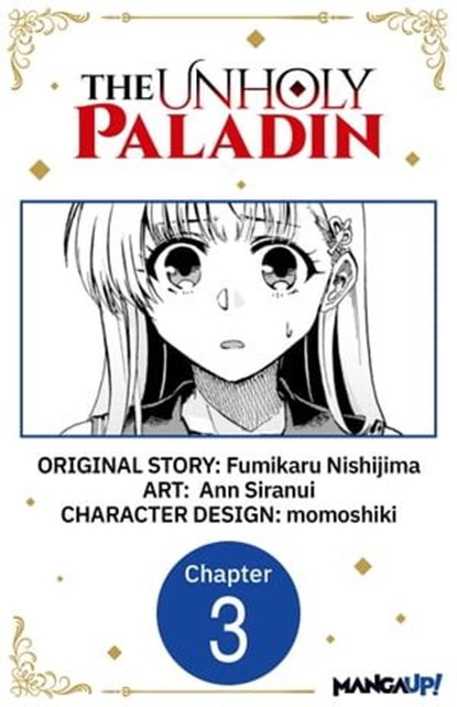 The Unholy Paladin #003, Fumikaru Nishijima ; Ann Siranui ; momoshiki - Ebook - 9798891394629