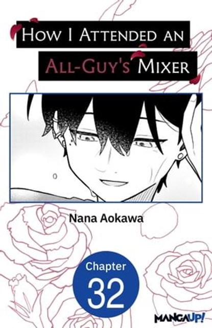 How I Attended an All-Guy's Mixer #032, Nana Aokawa - Ebook - 9798891403550