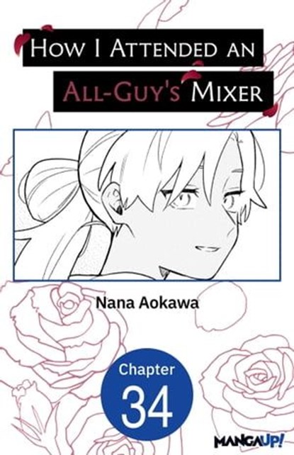 How I Attended an All-Guy's Mixer #034, Nana Aokawa - Ebook - 9798891403796