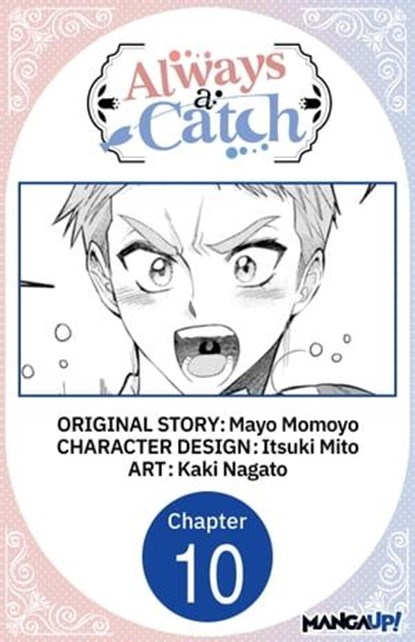 Always a Catch #010, Mayo Momoyo ; Itsuki Mito ; Kaki Nagato - Ebook - 9798891405950