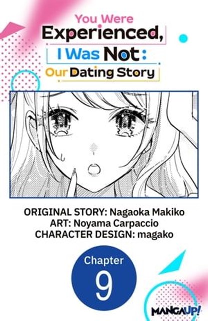 You Were Experienced, I Was Not: Our Dating Story #009, Nagaoka Makiko ; Noyama Carpaccio ; magako - Ebook - 9798891407602