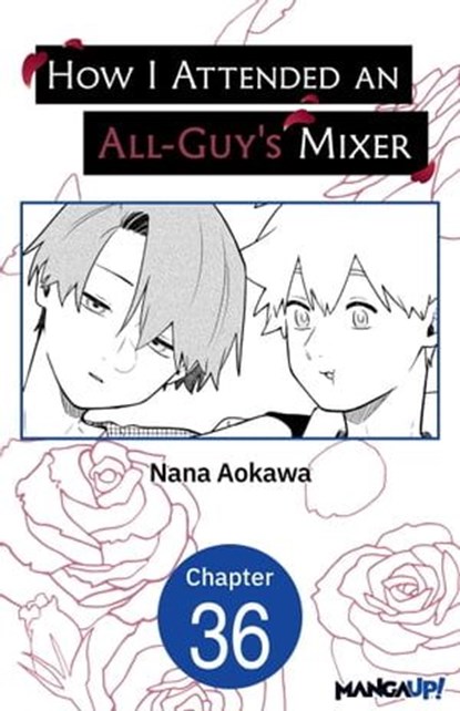 How I Attended an All-Guy's Mixer #036, Nana Aokawa - Ebook - 9798891408395