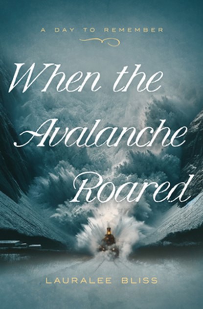 When the Avalanche Roared: Volume 5, Lauralee Bliss - Paperback - 9798891510012