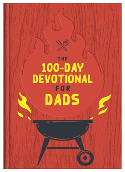 The 100-Day Devotional for Dads, Inc. Barbour Publishing - Gebonden - 9798891510456