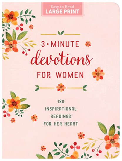 3-Minute Devotions for Women Large Print: 180 Inspirational Readings for Her Heart, Compiled by Barbour Staff - Paperback - 9798891511156